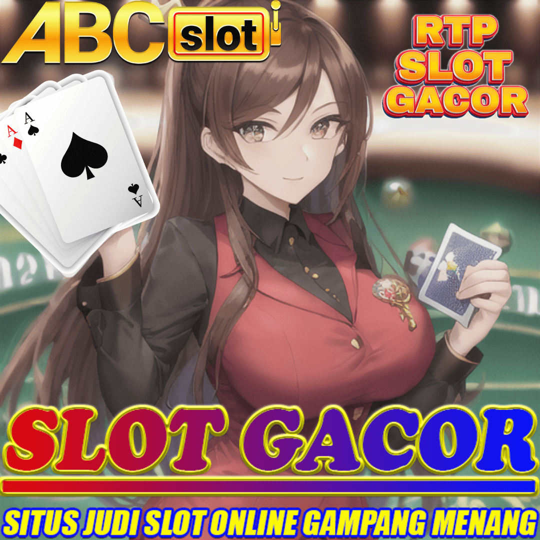 ABCSLOT : Agen Game Slot Gacor Hari Ini Link Resmi Dengan Sistem Internasional Terpercaya Pada Masa 2024